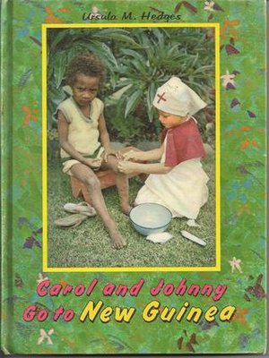 cover image of Carol and Johnny go to New Guinea